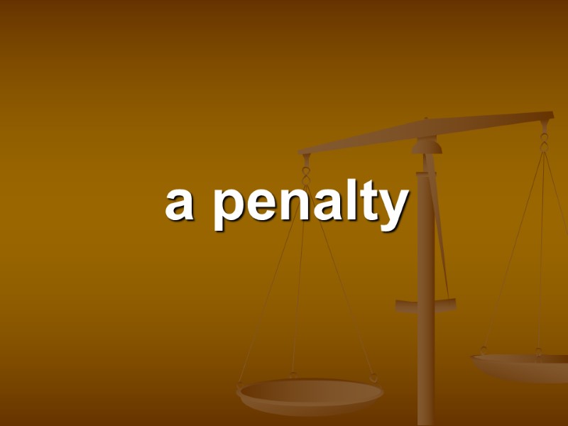 a penalty